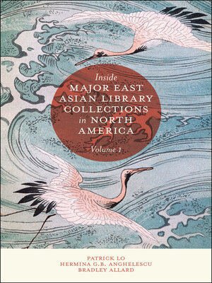 cover image of Inside Major East Asian Library Collections in North America, Volume 1